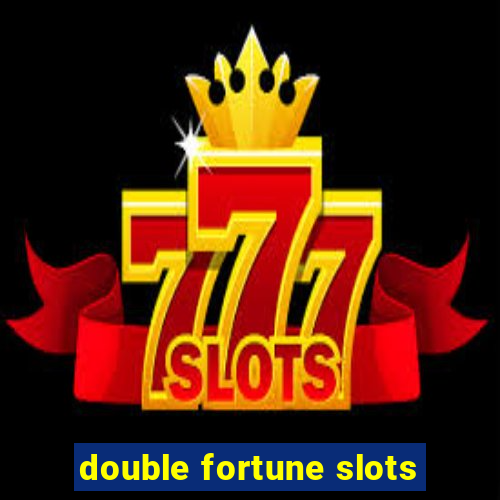 double fortune slots